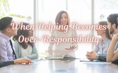 When Helping Becomes Over-Responsibility